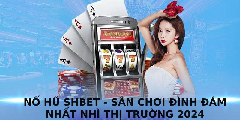 Top 05 siêu phẩm slot hay nhất tại Shbet88