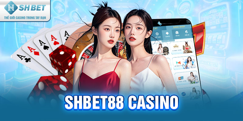 Casino Shbet88 là gì?